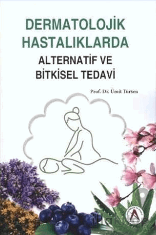 Dermatolojik Hastalıklarda Alternatif ve Bitkisel Tedavi