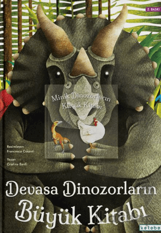 Devasa Dinozorların Büyük Kitabı - Minik Dinozorların Küçük Kitabı