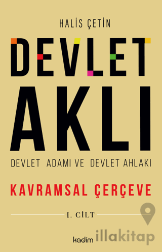 Devlet Aklı - Devlet Adamı ve Devlet Ahlakı