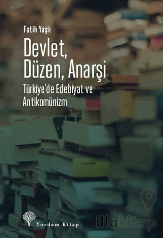 Devlet, Düzen, Anarşi