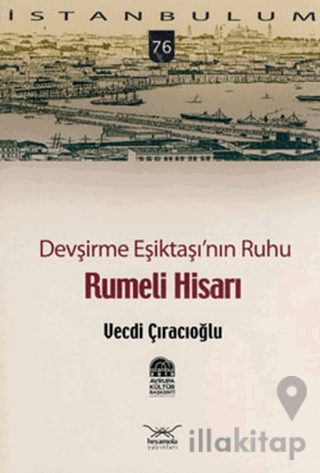 Devşirme Eşiktaşı’nın Ruhu Rumeli Hisarı