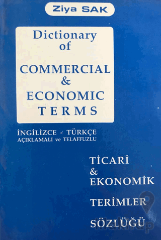 Dictionary of Commercial and Economic Terms - Ticari ve Ekonomik Terim