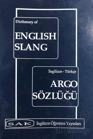 Dictionary of English Slang - İngilizce Türkçe Argo Sözlüğü