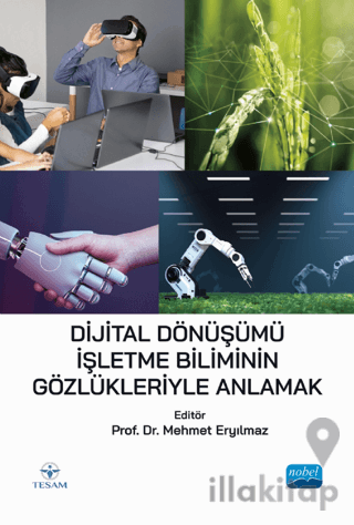 Dijital Dönüşümü İşletme Biliminin Gözlükleriyle Anlamak