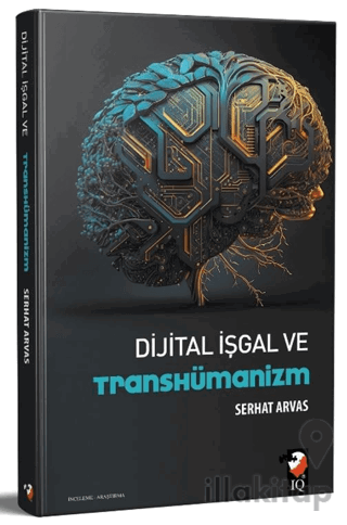 Dijital İşgal ve Transhümanizm