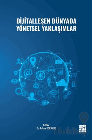 Dijitalleşen Dünyada Yönetsel Yaklaşımlar