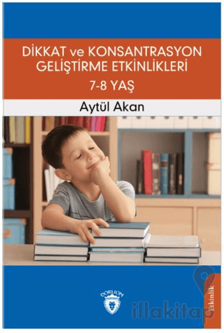 Dikkat ve Konsantrasyon Geliştirme Etkinlikleri 7-8 Yaş