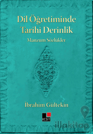 Dil Öğretiminde Tarihi Derinlik Manzum Sözlükler