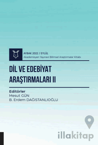 Dil ve Edebiyat Araştırmaları II - Aybak 2022 Eylül