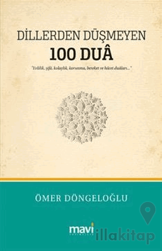 Dillerden Düşmeyen 100 Dua / Evlilik, Şifa, Kolaylık, Korunma, Bereket