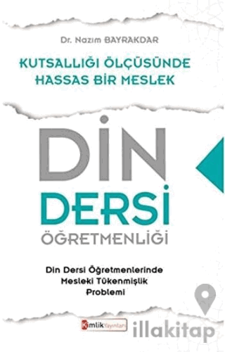 Din Dersi Öğretmenliği - Kutsallığı Ölçüsünde Hassas Bir Meslek