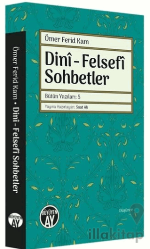 Dini - Felsefi Sohbetler - Bütün Yazıları 5