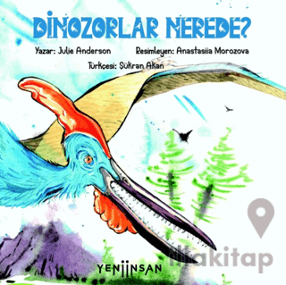 Dinozorlar Nerede?