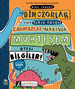 Dinozorlar ve Diğer Tarih Öncesi Canavarlar Hakkında Muhteşem Ötesi Bi