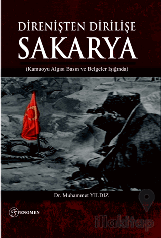 Direnişten Dirilişe Sakarya