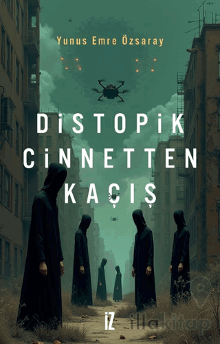 Distopik Cinnetten Kaçış