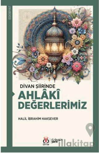 Divan Şiirinde Ahlâkî Değerlerimiz