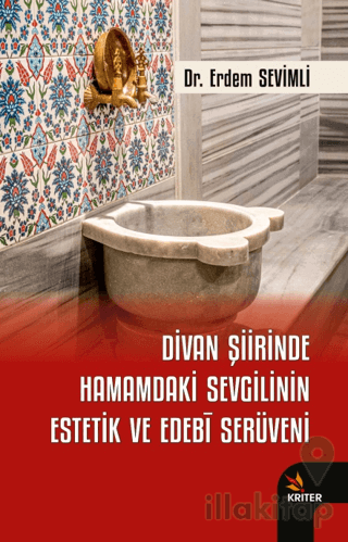 Divan Şiirinde Hamamdaki Sevgilinin Estetik ve Edebi Serüveni