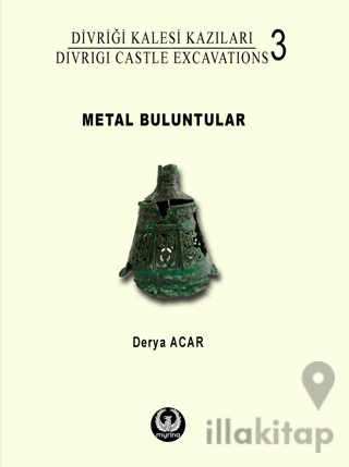 Divriği Kalesi Kazıları 3: Metal Buluntular