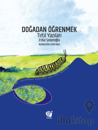 Doğadan Öğrenmek - Tırtıl Yazıları