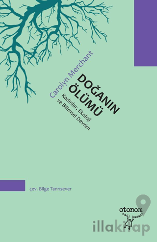 Doğanın Ölümü: Kadınlar, Ekoloji ve Bilimsel Devrim