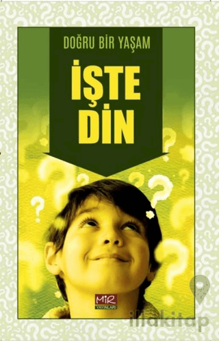 Doğru Bir Yaşam İşte Din