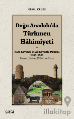 Doğu Anadolu'da Türkmen Hâkimiyeti - Kara Koyunlu ve Ak Koyunlu Dönemi