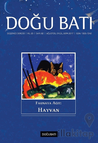 Doğu Batı Düşünce Dergisi Yıl: 20 Sayı: 82 - Faunaya Ağıt: Hayvan