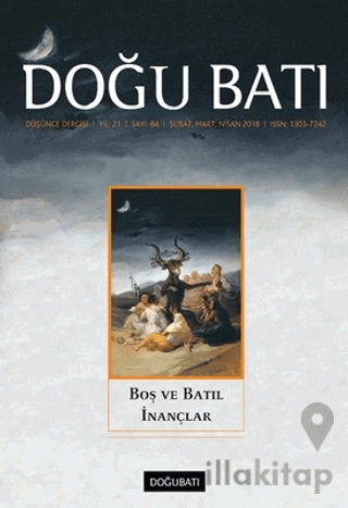 Doğu Batı Düşünce Dergisi Yıl: 21 Sayı: 84 - Boş ve Batıl İnançlar