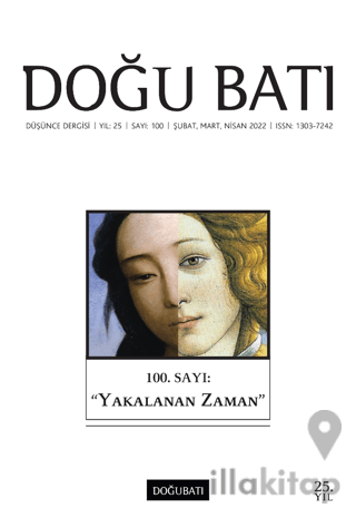 Doğu Batı Düşünce Dergisi Yıl: 25 Sayı: 100 - Yakalanan Zaman