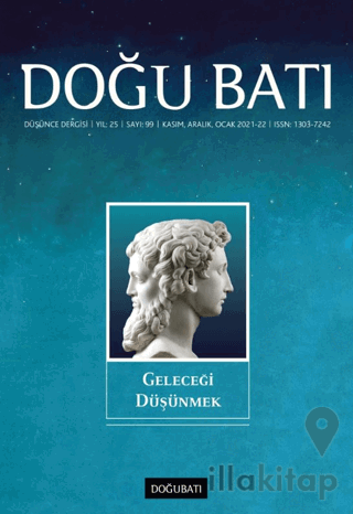 Doğu Batı Düşünce Dergisi Yıl: 25 Sayı: 99 - Geleceği Düşünmek