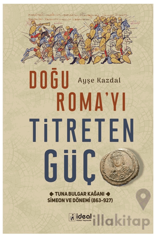 Doğu Roma’yı Titreten Güç