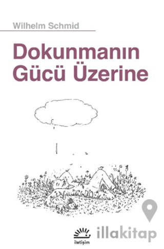 Dokunmanın Gücü Üzerine