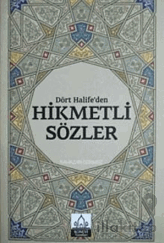 Dört Halifeden Hikmetli Sözler