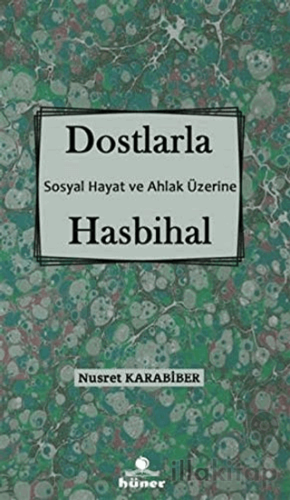 Dostlarla Hasbihal - Sosyal Hayat Ve Ahlak Üzerine