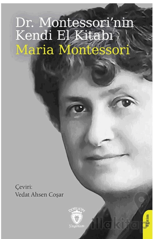 Dr. Montessori’nin Kendi El Kitabı