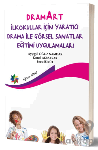 Dramart İlkokullar İçin Yaratıcı Drama İle Görsel Sanatlar Eğitimi Uyg