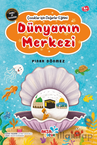 Dünyanın Merkezi - Çocuklar için Değerler Eğitimi