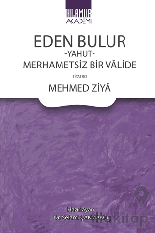 Eden Bulur Yahut Merhametsiz Bir Valide