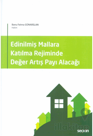 Edinilmiş Mallara Katılma Rejiminde Değer Artış Payı Alacağı