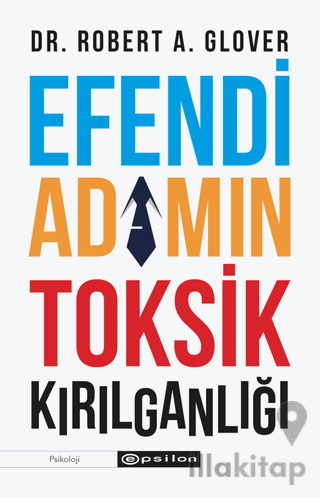 Efendi Adamın Toksik Kırılganlığı