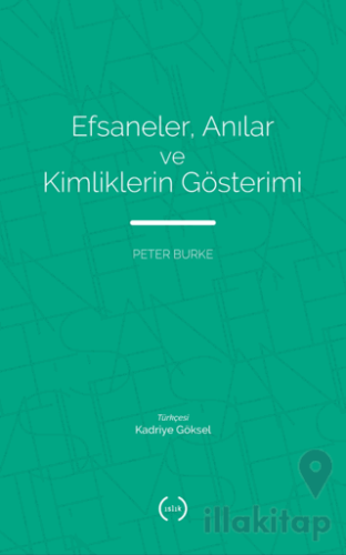 Efsaneler, Anılar ve Kimliklerin Gösterimi