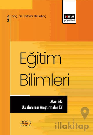 Eğitim Bilimleri Alanında Uluslararası Araştırmalar XV