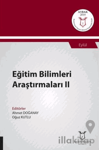 Eğitim Bilimleri Araştırmaları II (AYBAK 2019 Eylül)