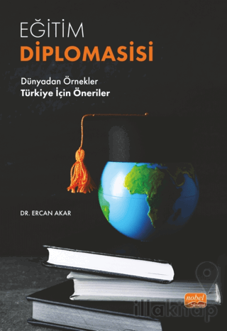 Eğitim Diplomasisi - Dünyadan Örnekler Türkiye İçin Öneriler