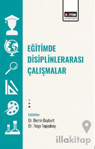 Eğitimde Disiplinlerarası Çalışmalar