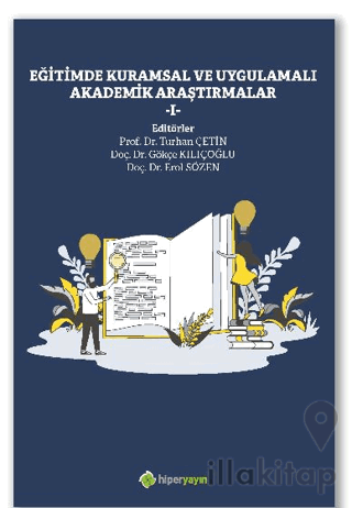 Eğitimde Kuramsal ve Uygulamalı Akademik Araştırmalar I