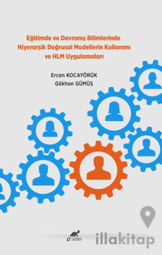 Eğitimde ve Davranış Bilimlerinde Hiyerarşik Doğrusal Modellerin Kulla