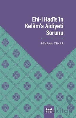 Ehl-i Hadis’in Kelam’a Aidiyeti Sorunu