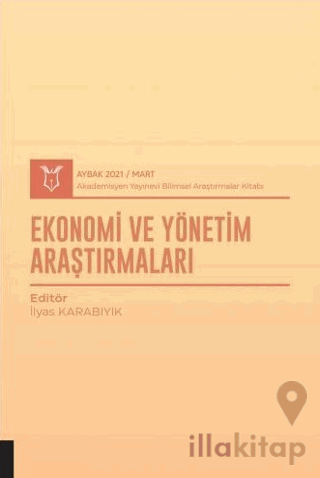 Ekonomi ve Yönetim Araştırmaları (AYBAK 2021 Mart)